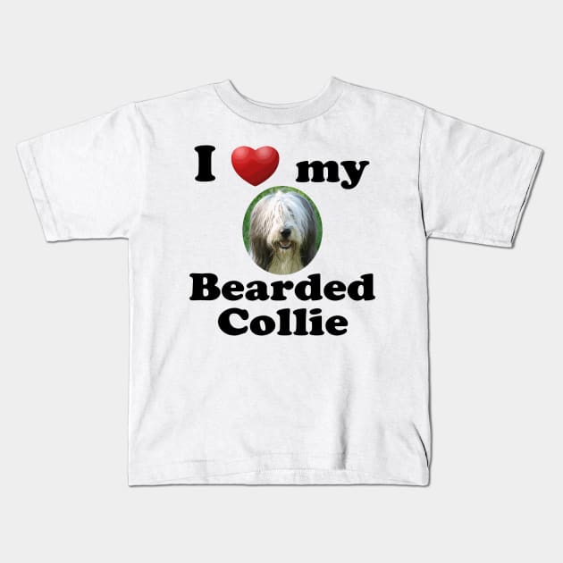 I Love My Bearded Collie Kids T-Shirt by Naves